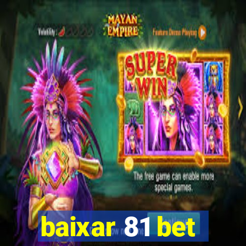 baixar 81 bet